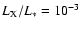 $L_{\rm X}/L_{*} = 10^{-3}$