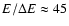 $E/\Delta E \approx 45$