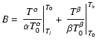$\displaystyle B = \left. {T^{\alpha}\over \alpha T_0^{\alpha}}\right\vert _{T_l}^{T_0}
+ \left. {T^{\beta}\over \beta T_0^{\beta}}\right\vert _{T_0}^{T_h}$