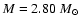 $M = 2.80~M_{\odot}$