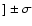 $] \pm \sigma$
