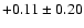 $+0.11 \pm 0.20$