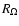 $R_\Omega $