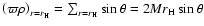 $\left( {\varpi \rho } \right)_{r = r_{\rm H} } = \sum _{r =
r_{\rm H} } \sin \theta = 2Mr_{\rm H} \sin \theta $