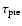 $\tau _{\rm pre} $