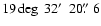 $19\deg\ 32\hbox{$^\prime$ }\ 20\hbox{$.\!\!^{\prime\prime}$ }6$
