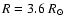 $R = 3.6~R_{\odot}$