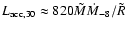 $L_{\rm acc,30} \approx 820 \tilde{M} \dot{M}_{-8} / \tilde{R}$