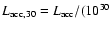 $L_{\rm acc,30}=L_{\rm acc}/
(10^{30}$