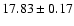 $ 17.83 \pm 0.17 $