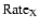 ${\rm Rate_X}$