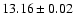 $ 13.16 \pm 0.02 $