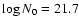 $\log N_0=21.7$