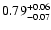 $0.79_{\rm -0.07}^{+0.06}$