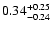 $0.34_{\rm -0.24}^{+0.25}$