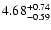 $4.68_{\rm -0.59}^{+0.74}$