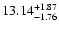 $13.14_{\rm -1.76}^{+1.87}$