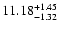 $11.18_{\rm -1.32}^{+1.45}$
