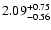 $2.09_{\rm -0.56}^{+0.75}$