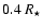 $0.4~R_\star$