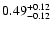 $0.49_{\rm -0.12}^{+0.12}$