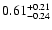 $0.61_{\rm -0.24}^{+0.21}$