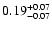 $0.19_{\rm -0.07}^{+0.07}$