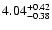 $4.04_{\rm -0.38}^{+0.42}$