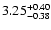 $3.25_{\rm -0.38}^{+0.40}$