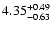 $4.35_{\rm -0.63}^{+0.49}$