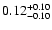 $0.12_{\rm -0.10}^{+0.10}$