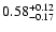 $0.58_{\rm -0.17}^{+0.12}$