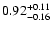 $0.92_{\rm -0.16}^{+0.11}$