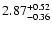 $2.87_{\rm -0.36}^{+0.52}$