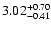 $3.02_{\rm -0.41}^{+0.70}$