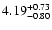 $4.19_{\rm -0.80}^{+0.73}$
