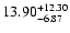 $13.90_{\rm -6.87}^{+12.30}$