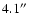 $4.1\hbox{$^{\prime\prime}$ }$