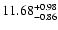 $11.68_{\rm -0.86}^{+0.98}$