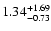 $1.34_{\rm -0.73}^{+1.69}$