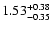 $1.53_{\rm -0.35}^{+0.38}$