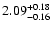 $2.09_{\rm -0.16}^{+0.18}$