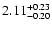 $2.11_{\rm -0.20}^{+0.23}$