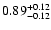 $0.89_{\rm -0.12}^{+0.12}$