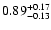 $0.89_{\rm -0.13}^{+0.17}$