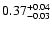 $0.37_{\rm -0.03}^{+0.04}$