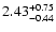 $2.43_{\rm -0.44}^{+0.75}$
