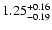 $1.25_{\rm -0.19}^{+0.16}$