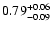 $0.79_{\rm -0.09}^{+0.06}$