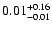 $0.01_{\rm -0.01}^{+0.16}$